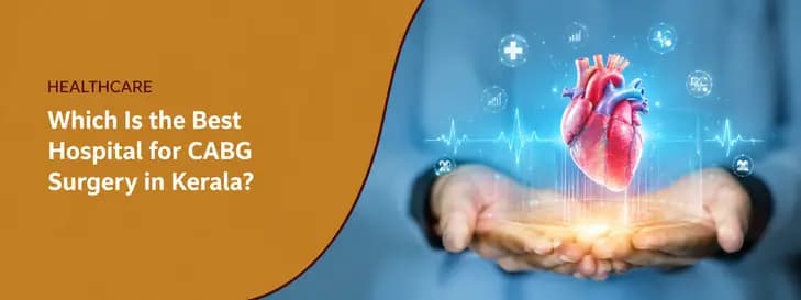 Best Hospital for CABG Surgery in Kerala 1